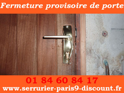 Fermeture provisoire de porte par le serrurier Paris 9